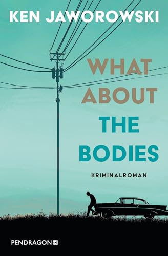 What about the bodies: Kriminalroman