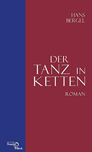 Der Tanz in Ketten: Roman