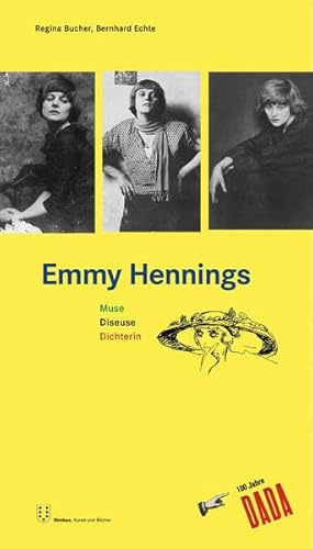Emmy Hennings: Muse, Diseuse, Dichterin
