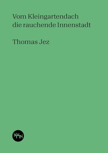 Vom Kleingartendach die rauchende Innenstadt (Trottoir Noir Skizzenbücher)
