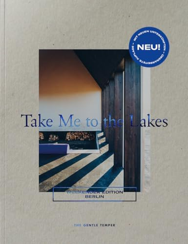Take Me to the Lakes - Weekender Edition Berlin: Deutsche Edition