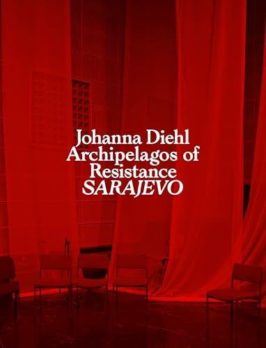 Archipelagos of Resistance: Sarajevo