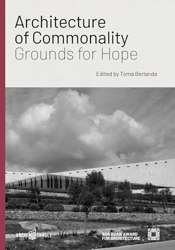 Architecture of Commonality: Grounds for Hope