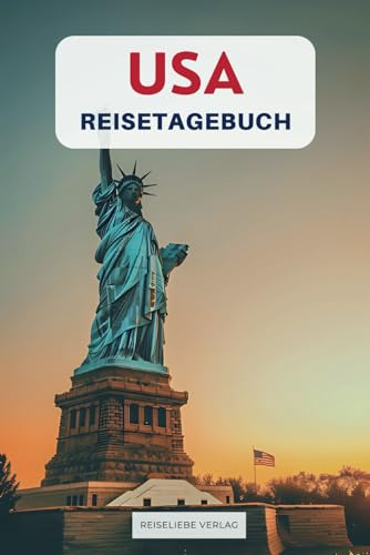 Reisetagebuch USA: Dein USA Reisetagebuch zum Ausfüllen mit abwechslungsreichen Vorlagen und viel Platz für Erinnerungen