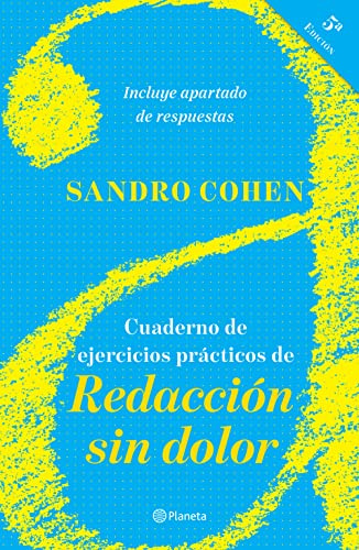 Cuaderno de ejercicios prácticos de Redacción sin dolor: Quinta Edición