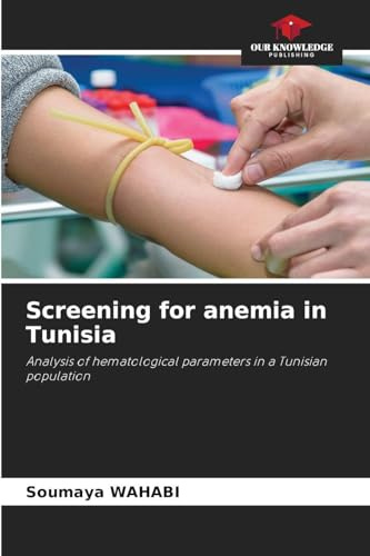 Screening for anemia in Tunisia: Analysis of hematological parameters in a Tunisian population