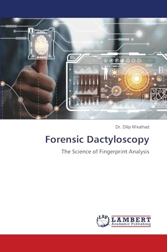 Forensic Dactyloscopy: The Science of Fingerprint Analysis