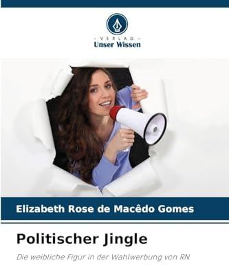 Politischer Jingle: Die weibliche Figur in der Wahlwerbung von RN