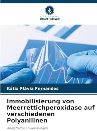 Immobilisierung von Meerrettichperoxidase auf verschiedenen Polyanilinen: Analytische Anwendungen