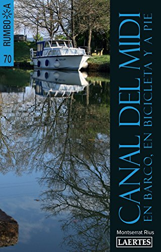Canal del Midi : en barco, en bicileta y a pie (Rumbo a)