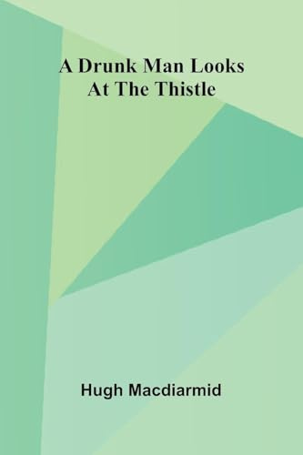 A drunk man looks at the thistle
