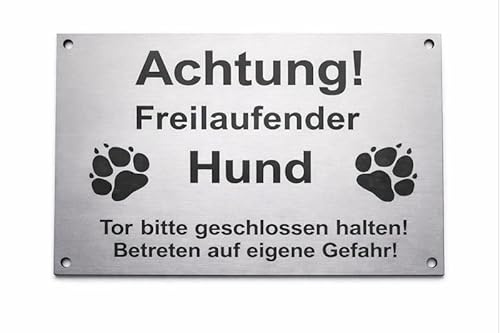 Warnschild Achtung Freilaufender Hund, Tor geschlossen, Betreten Verboten, Schild Hundeschild Silber (20x15cm 4 Löcher Ecke)