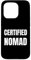 Certified Nomad Funny Traveller And Digital Nomads Case for iPhone 15 Pro