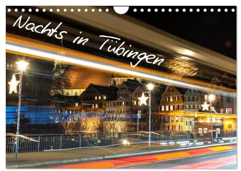 Nachts in Tübingen (Wandkalender 2026 DIN A4 quer), CALVENDO Monatskalender: Lichterzauber in Altstadtgassen (CALVENDO Orte)