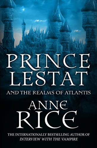 Prince Lestat & The Realms Of Atlantis