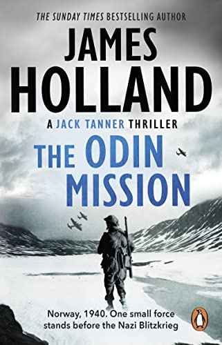 The Odin Mission: an absorbing, tense, high-octane historical action novel set in Norway during WW2. Guaranteed to get your pulse racing! (Jack Tanner, 1)