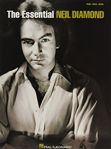 Essential Neil Diamond -For Piano, Voice & Guitar-: Noten für Gesang, Klavier (Gitarre): Piano, Vocal, Guitar