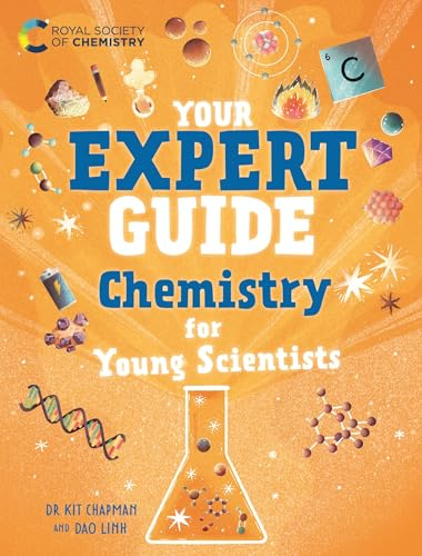 Chemistry for Young Scientists: published in partnership with the Royal Society of Chemistry (Your Expert Guide)