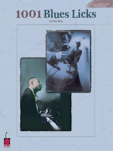1001 Blues Licks. TC/BC Instrument.: For All Treble Clef Instruments