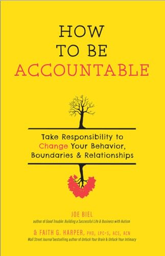 How To Be Accountable: Take Responsibility to Change Your Behavior, Boundaries, and Relationships (5-Minute Therapy)
