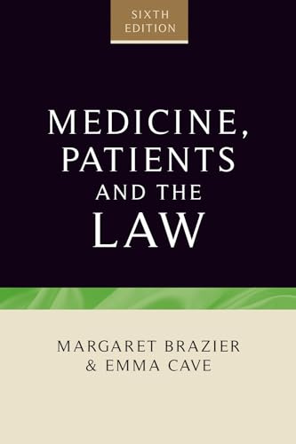 Medicine, Patients and the Law: Sixth Edition (Contemporary Issues in Bioethics)