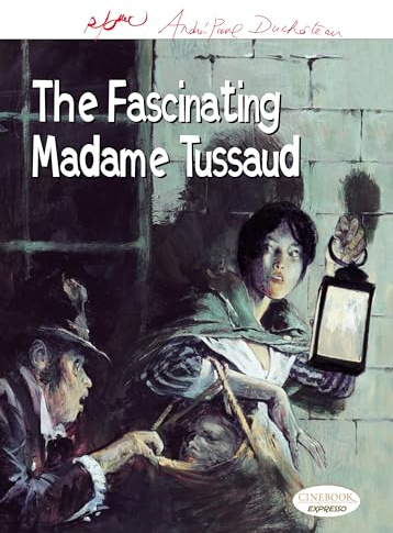 The Fascinating Madame Tussaud (Expresso Collection)