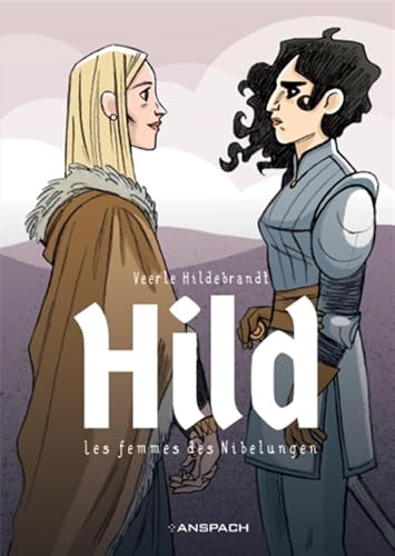 Hild: Les femmes des Nibelungen