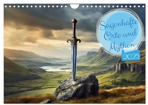 Sagenhafte Orte und Mythen (Wandkalender 2025 DIN A4 quer), CALVENDO Monatskalender