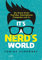 It’s A Nerd’s World: Die Brains hinter YouTube, Smartphone, Computer und Co.