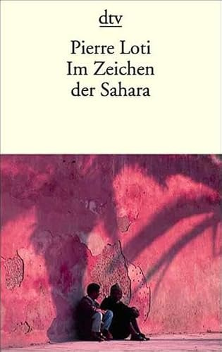 Im Zeichen der Sahara: Hrsg. u. Nachw. v. Susanne u. Michael Farin