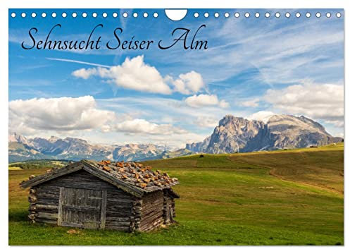 Sehnsucht Seiser Alm (Wandkalender 2025 DIN A4 quer), CALVENDO Monatskalender: Impressionen von der einzigartigen Seiser Alm (CALVENDO Natur)