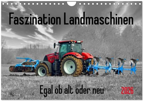 Faszination Landmaschinen - Egal ob alt oder neu (Wandkalender 2026 DIN A4 quer), CALVENDO Monatskalender: Nostalgische und moderne Traktoren in Szene gesetzt (CALVENDO Technologie)