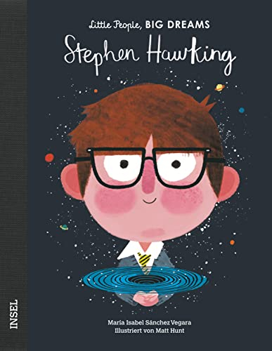Stephen Hawking: Little People, Big Dreams. Deutsche Ausgabe | Kinderbuch ab 4 Jahre