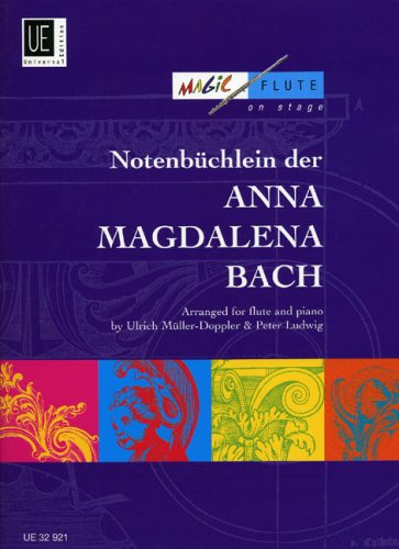 Notenbüchlein der Anna Magdalena Bach: für Flöte und Klavier.