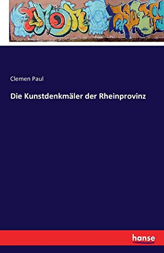 Die Kunstdenkmäler der Rheinprovinz