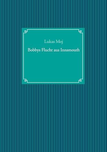 Bobbys Flucht aus Innsmouth