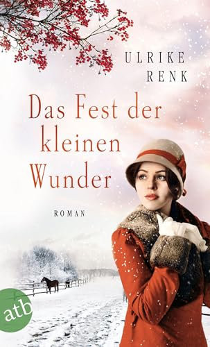 Das Fest der kleinen Wunder: Roman (Die Ostpreußen-Saga, Band 4)