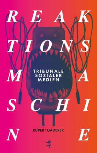 Reaktionsmaschine: Tribunale sozialer Medien