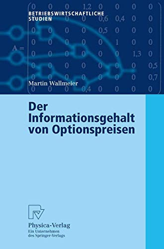 Der Informationsgehalt von Optionspreisen: Habil.-Schr. (Betriebswirtschaftliche Studien)