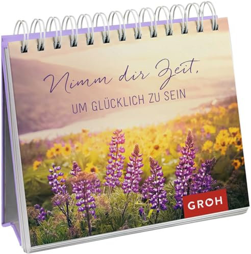 Nimm dir Zeit, um glücklich zu sein: Mini-Tischaufsteller mit Sprüchen, Zitaten und stimmungsvollen Fotos