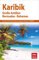 Nelles Guide Reiseführer Karibik: Große Antillen, Bermudas, Bahamas (Nelles Guide: Deutsche Ausgabe)