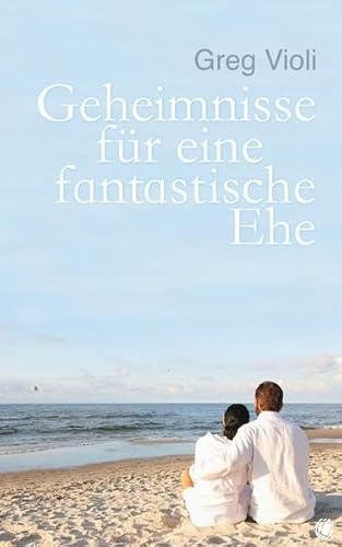 Geheimnisse für eine fantastische Ehe