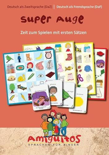 Super Auge für Deutsch als Zweitsprache (DaZ) / Deutsch als Fremdsprache (DaF): Zeit zum Spielen mit ersten Sätzen