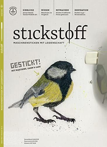 stickstoff-Magazin 2/2021: Maschinensticken mit Leidenschaft - Sequenz 2/2021 (stickstoff: Maschinensticken mit Leidenschaft)