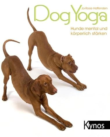 Dogyoga: Hunde mental und körperlich stärken