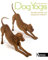 Dogyoga: Hunde mental und körperlich stärken