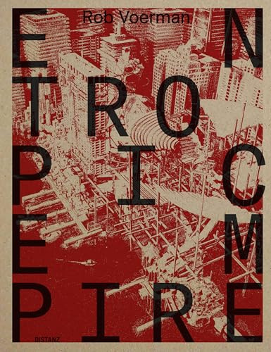 Entropic Empire: Rob Voerman