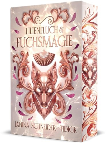 Lilienfluch & Fuchsmagie: Sie will Rache und ist bereit dafür zu sterben - er muss sie am Leben halten | Softcover mit Farbschnitt-Garantie (Fuchsmagie-Reihe)