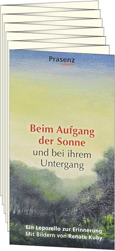 Beim Aufgang der Sonne und bei ihrem Untergang: Ein Leporello zur Erinnerung