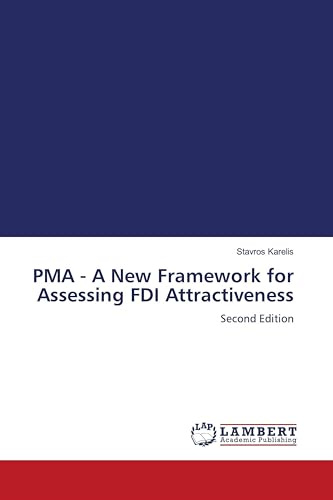 PMA - A New Framework for Assessing FDI Attractiveness: Second Edition